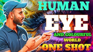 Class 10 Human Eye and Colour full World One Shot || Human Eye and Colour full World || CBSE