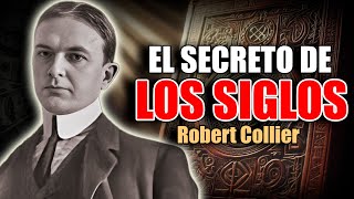 📚 EL SECRETO DE LOS SIGLOS POR ROBERT COLLIER AUDIOLIBRO COMPLETO EN ESPAÑOL