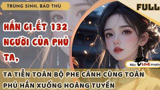 HẮN GI.ẾT SẠCH PHỦ TA, TA TIỄN TOÀN BỘ PHE CÁNH CÙNG TOÀN PHỦ HẮN XUỐNG HOÀNG TUYỀN #mèomêtruyện