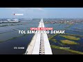 PROGRES JALAN TOL SEMARANG DEMAK SANGAT MULUS VIDEO DRONE