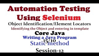Selenium||Session-12||Writing a java program||Static method||