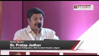 Dr. Pratap Jadhav presents Scientific Session of Arthritis at Jalgaon IAMICON 2015