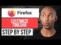 How to Customize Toolbar on Firefox — Step by Step Mozilla Firefox Tutorial