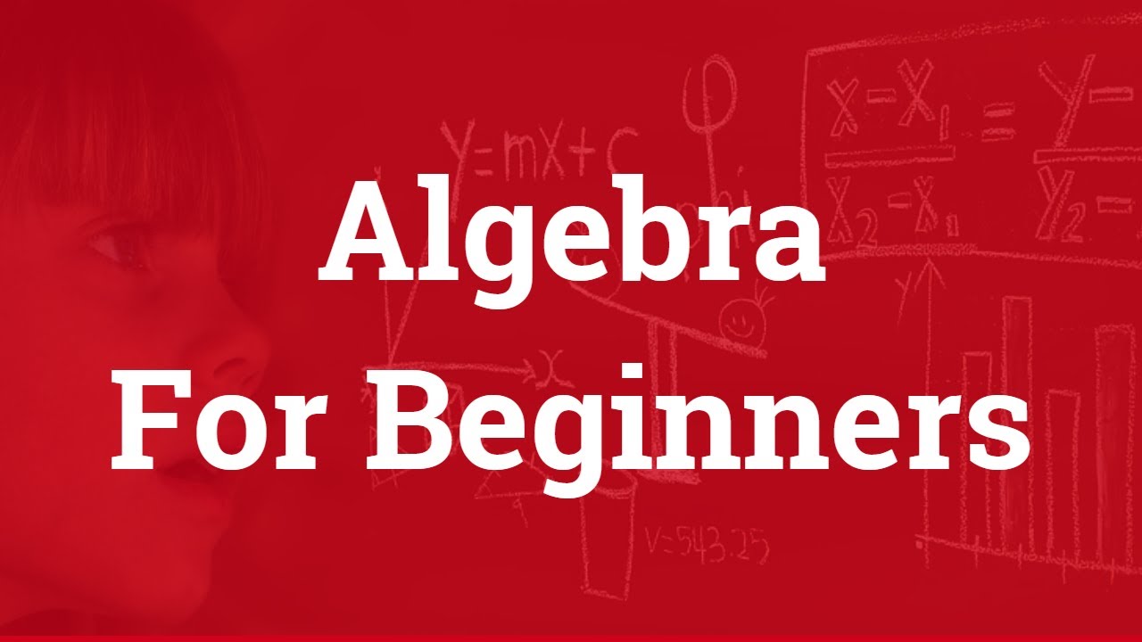 Algebra For Beginners Basics Of Algebra Algebra For Beginners Basics Of Algebra