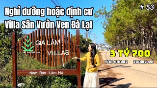 Villa sân vườn ven Đà Lạt | Nghỉ dưỡng hoặc định cư | 3 TỶ 7