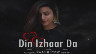 Din Izhaar Da | Raashi Sood | Hiten | Ammy Gill | Propose Day Special | Full Song