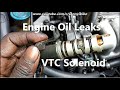 DIY: Fix Engine Oil Leaks - VTC Oil Control  Solenoid Valve