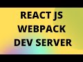 WEBPACK DEV SERVER | REACT JS