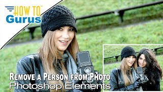 How You Can Remove a Person or Object from a Photo in Photoshop Elements