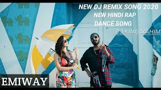 EMIWAY New dj mashup remix rap songs 2020 New hindi dj remix song | hindi dj songs | DJ King Mahim |