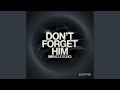 Don’t Forget Him (Miracle Song)
