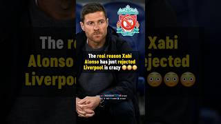 REAL REASON Xabi Alonso REJECTED Liverpool 😳 #football