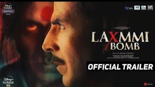 Laxmi bomb Official trailer / Akshay Kumar / kaira Advani / Raghva Lawrance / Tushar Kapoor