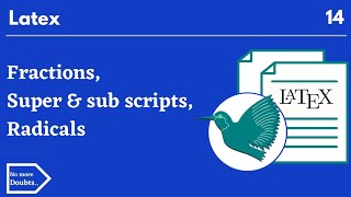 Fractions,radicals,superscripts,subscripts in Latex
