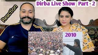 Reaction on Dirba Live show Part - 2 | Babbu Maan | Dirba | Live 2010 Reaction | On Popular Demand