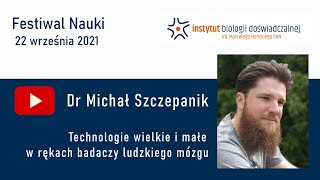 Technologie wielkie i małe w rękach badaczy ludzkiego mózgu.