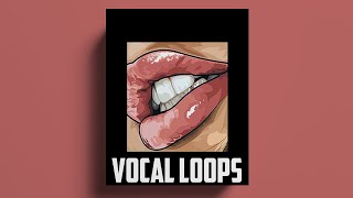 [FREE] VOCAL PACK/VOCAL LOOPS (vocal for Drill,Hip-Hop and Trap | VOL34