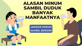 Jangan Biasakan Minum Sambil Berdiri! Ketahui Manfaat Minum Sambil Duduk Ini