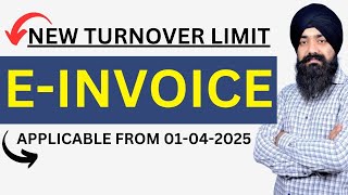 E-INVOICE TURNOVER LIMIT | E-INVOICE REPORTING TIME LIMIT | APPLICABILITY OF E-INVOICE