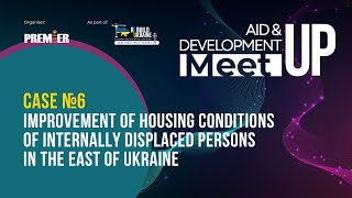 Aid & Development Meetup | Case 6 | ReBuild Ukraine 2024