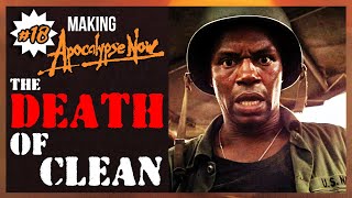 Clean's Death Scene: What This Scene is REALLY About | Ep18 | Making Apocalypse Now