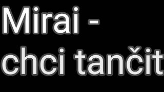 Mirai - chci tančit