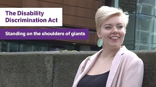 The Disability Discrimination Act: Standing on the shoulders of giants