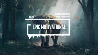 Epic Motivational - by StereojamMusic [Copyrighted] / Epic Motivational Music