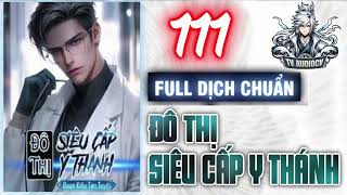 Đô Thị Siêu Cấp Y Thánh Tập 111 Chương 1388-1401