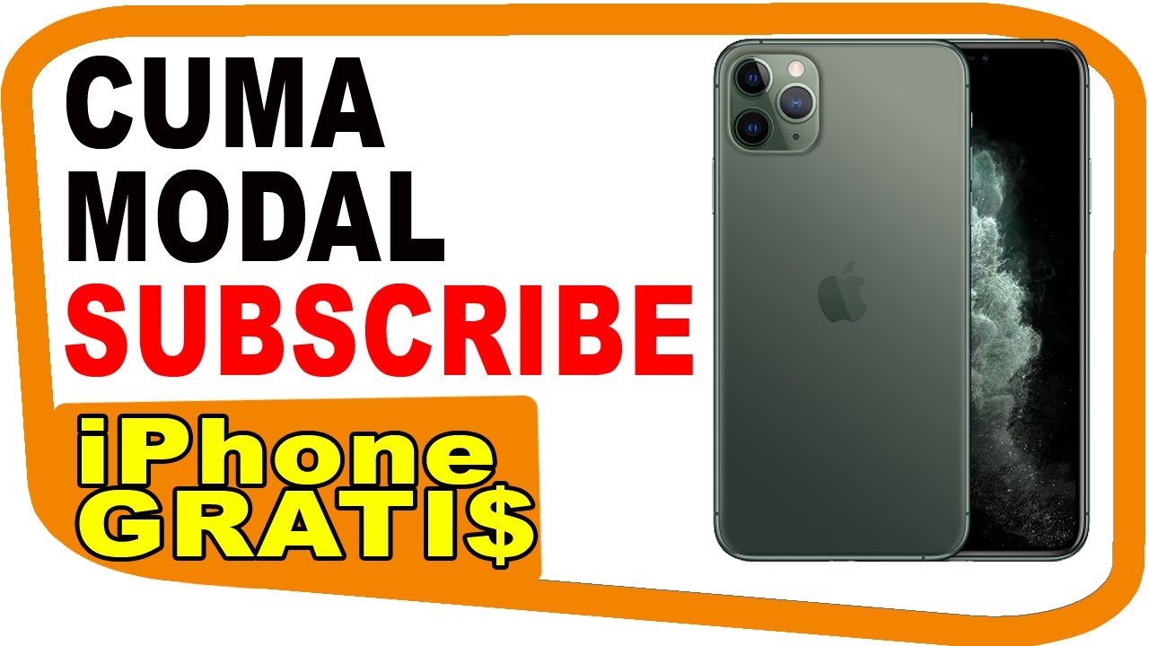 Cara Mendapatkan HP Gratis 2020 - Modal Subscribe Bisa Dapat IPhone 11 ...