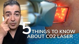 5 Things to Know About CO2 Laser Resurfacing