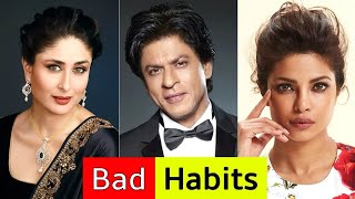 Shocking Bad Habits Of Top 10 Bollywood Actors & Actresses l Bad Habits Of Bollywood Superstars l