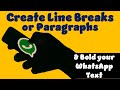 How to Bold Text in Whatsapp | Insert Paragraphs & Line Breaks