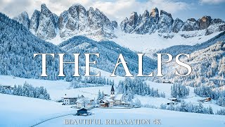 The Alps 4K Amazing Winter Film - Relaxing Music with Beautiful Nature Scenery - 4K Nature Video UHD