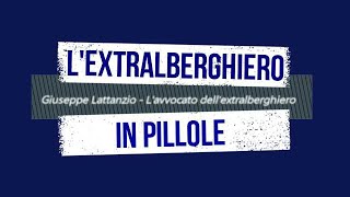 Pillola 55 - Locazione Turistica o Casa Vacanza? | Avv. Giuseppe Lattanzio