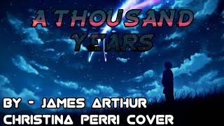 Download Lagu A Thousand Years James Arthur... MP3 Gratis