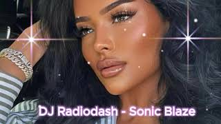 DJ Radiodash -  Sonic Blaze Exclusive 2024