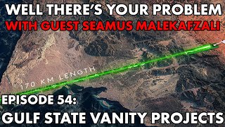 Well There's Your Problem | Episode 54: Gulf State Vanity Projects