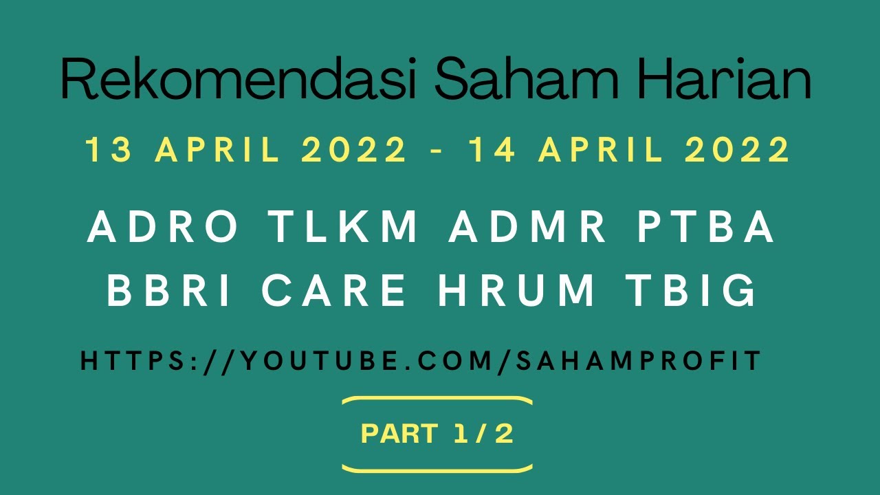 Analisa Saham Hari Ini ADRO TLKM ADMR PTBA BBRI CARE HRUM TBIG 13 April ...