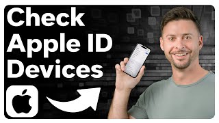 How To Check What Devices Are Using Your Apple ID