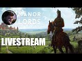 Manor Lords Livestream
