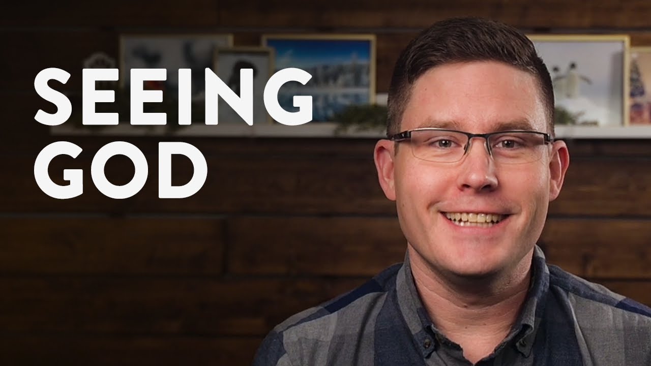 Seeing God Youtube