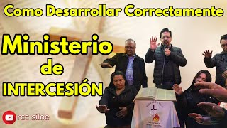 Como Desarrollar Correctamente el Ministerio de INTERCESIÓN