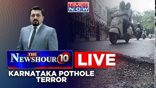 Newshour Debate Live | Karnataka Pothole Terror | Citizens Lives Don't Matter? | Madhav GK