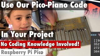 MicroPython & CircuitPython Code for your Simple Pico Piano & Customisation Tips