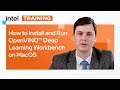 How to Install and Run OpenVINO™ Deep Learning Workbench on MacOS | Intel Software