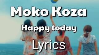 Moko koza - Happy today ( lyrics )  | Nagaland new English song