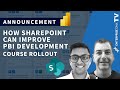 How Sharepoint Can Improve Your Power BI Development -  Upcoming New Course