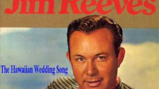 Jim Reeves - The Hawaiian Wedding Song