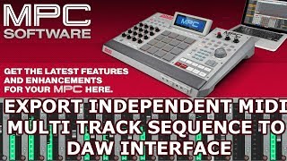 [ Akai Pro MPC Essentials Software ] EXPORT INDEPENDENT MIDI MULTI TRACK SEQUENCE TO DAW INTERFACE